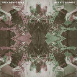 The Cosmic Dead : Live at the Note